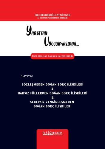 Yargıtay Uygulamasında Türk Borçlar Kanunu Çerçevesinde Sözleşmeden Do