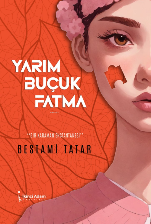 Yarım Buçuk Fatma;"Bir Kahraman Enstantanesi" - Bestami Tatar | Yeni v