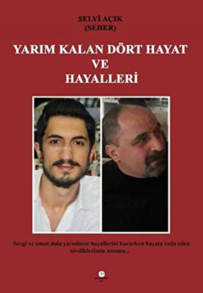 Yarım Kalan Dört Hayat Ve Hayalleri - Selvi Açık | Yeni ve İkinci El U