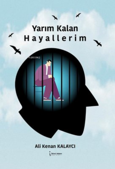 Yarım Kalan Hayallerim - Ali Kenan Kalaycı | Yeni ve İkinci El Ucuz Ki