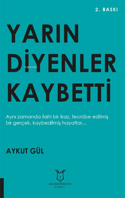 Yarın Diyenler Kaybetti - Aykut Gül | Yeni ve İkinci El Ucuz Kitabın A