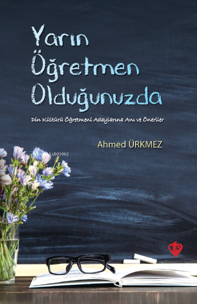 Yarın Öğretmen Olduğunuzda - Ahmed Ürkmez | Yeni ve İkinci El Ucuz Kit