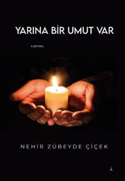 Yarına Bir Umut Var - Nehir Zübeyde Çiçek | Yeni ve İkinci El Ucuz Kit