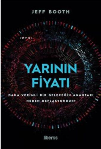 Yarının Fiyatı - Jeff Booth | Yeni ve İkinci El Ucuz Kitabın Adresi