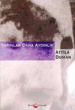 Yarınlar Daha Aydınlık - Attila Duman | Yeni ve İkinci El Ucuz Kitabın