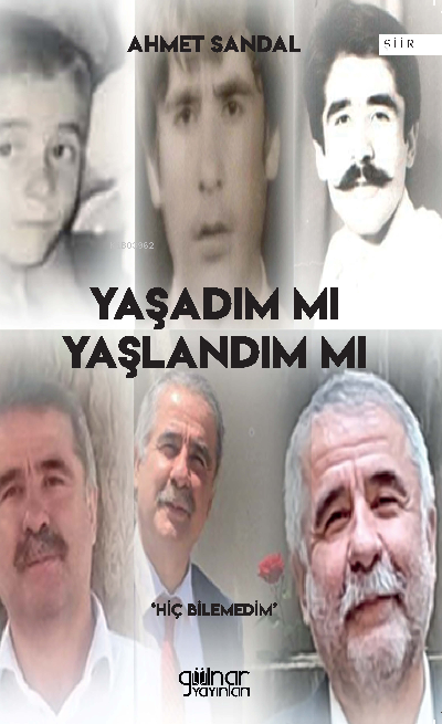 Yaşadım mı Yaşlandım mı? - Ahmet Sandal | Yeni ve İkinci El Ucuz Kitab