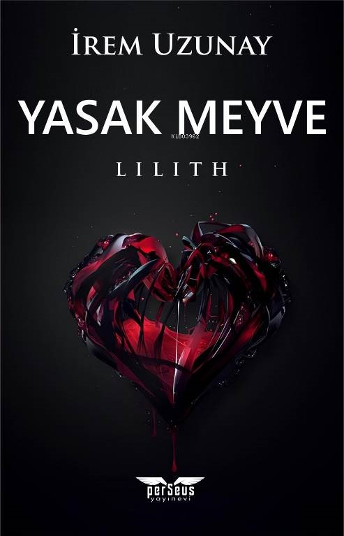 Yasak Meyve;Lilith - İrem Uzunay | Yeni ve İkinci El Ucuz Kitabın Adre