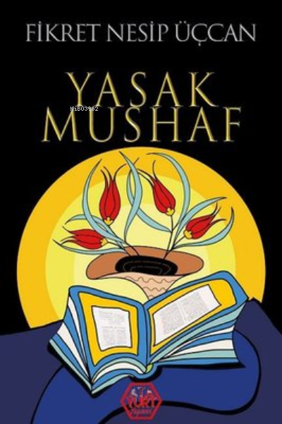 Yasak Mushaf - Fikret Nesip Üçcan | Yeni ve İkinci El Ucuz Kitabın Adr