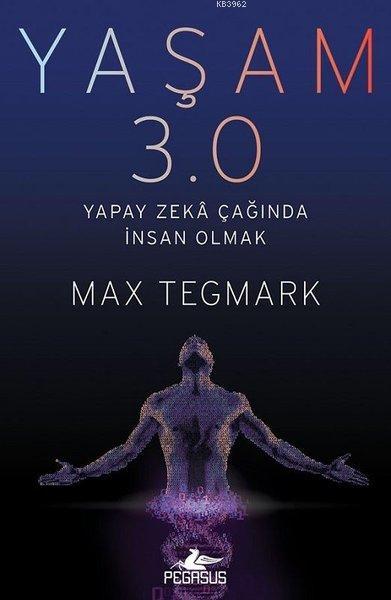 Yaşam 3.0 - Max Tegmark | Yeni ve İkinci El Ucuz Kitabın Adresi