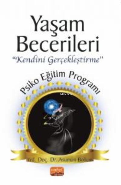 Yaşam Becerileri “Kendini Gerçekleştirme’’ Psikoeğitim Programı - Asum