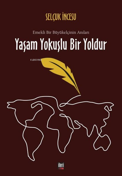 Yaşam Yokuşlu Bir Yoldur - Selçuk İncesu | Yeni ve İkinci El Ucuz Kita