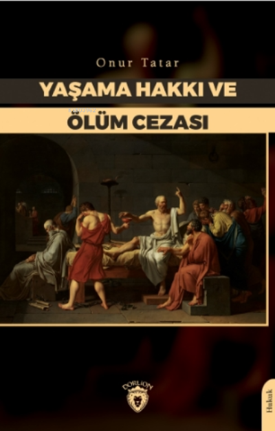 Yaşama Hakkı ve Ölüm Cezası - Onur Tatar | Yeni ve İkinci El Ucuz Kita