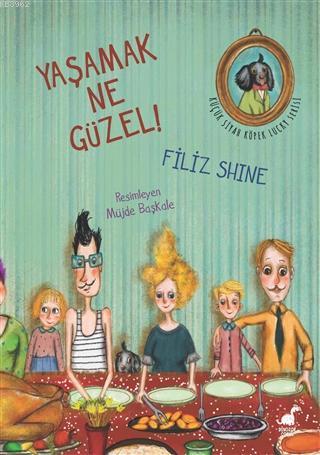 Yaşamak Ne Güzel! - Filiz Shine Edizer | Yeni ve İkinci El Ucuz Kitabı