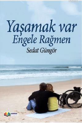 Yaşamak Var Engellere Rağmen - Sedat Güngör | Yeni ve İkinci El Ucuz K