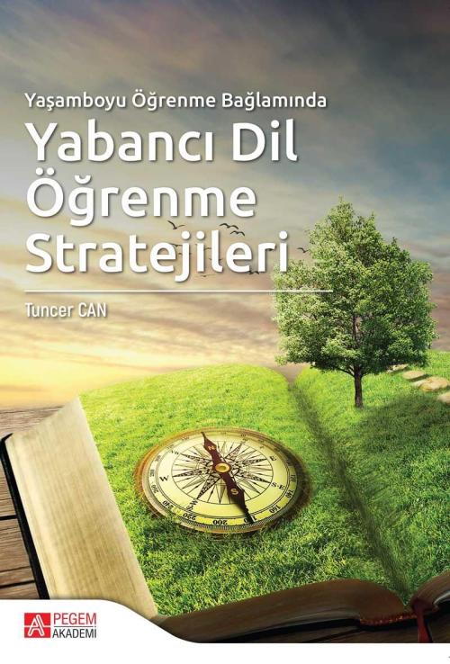 Yaşamboyu Öğrenme Bağlamında Yabancı Dil Öğrenme Stratejileri - Tuncer