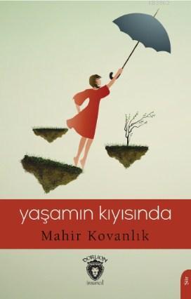 Yaşamın Kıyısında - Mahir Kovanlık | Yeni ve İkinci El Ucuz Kitabın Ad