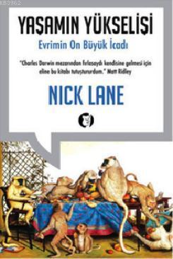 Yaşamın Yükselişi Evrimin 10 Büyük İcadı - Nick Lane | Yeni ve İkinci 