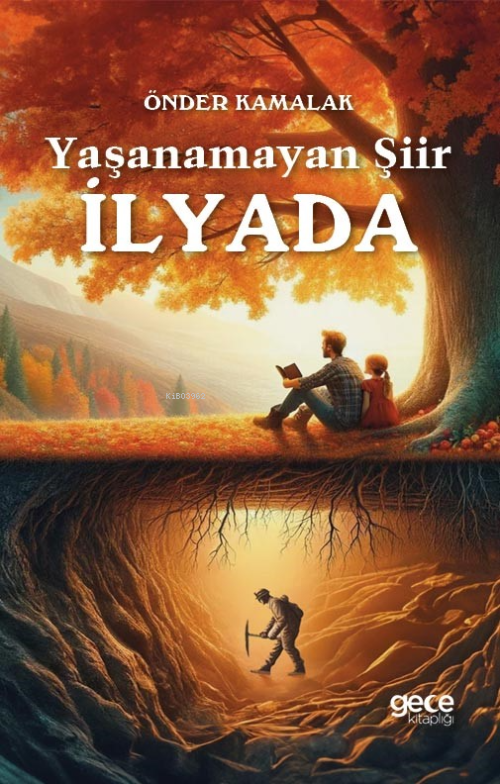 Yaşanamayan Şiir İlyada - Önder Kamalak | Yeni ve İkinci El Ucuz Kitab