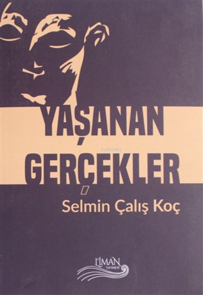 Yaşanan Gerçekler - Selmin Çalış Koç | Yeni ve İkinci El Ucuz Kitabın 