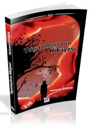 Yaşanmışların Hikayesi - Mehmet Baran | Yeni ve İkinci El Ucuz Kitabın