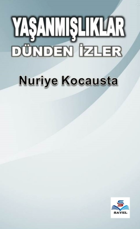 Yaşanmışlıklar Dünden İzler - Nuriye Kocausta | Yeni ve İkinci El Ucuz