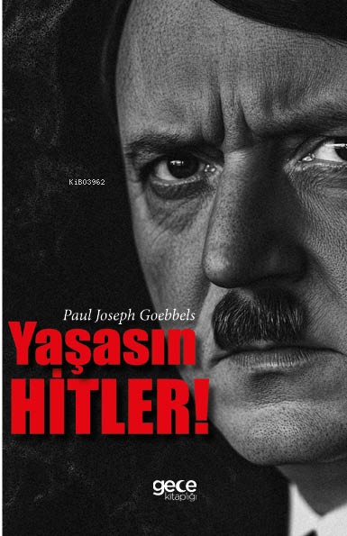 Yaşasın Hitler - Paul Joseph Goebbels | Yeni ve İkinci El Ucuz Kitabın