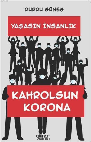 Yaşasın İnsanlık Kahrolsun Korona - Durdu Güneş | Yeni ve İkinci El Uc