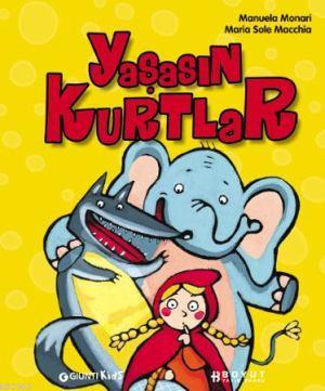 Yaşasın Kurtlar - Manyela Monari | Yeni ve İkinci El Ucuz Kitabın Adre