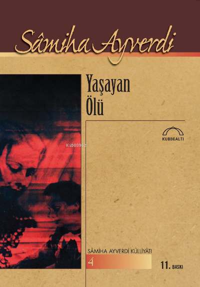 Yaşayan Ölü - Samiha Ayverdi | Yeni ve İkinci El Ucuz Kitabın Adresi