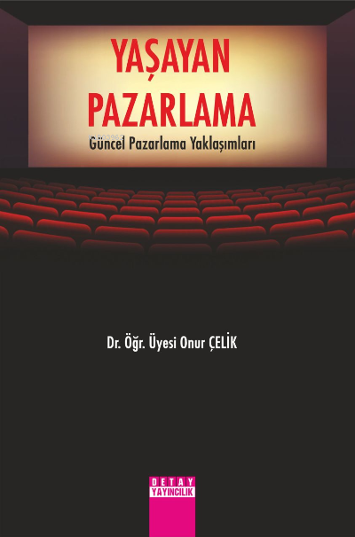 Yaşayan Pazarlama Güncel Pazarlama Yaklaşımları - Onur Çelik | Yeni ve