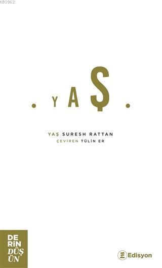 Yaş - Suresh Rattan | Yeni ve İkinci El Ucuz Kitabın Adresi