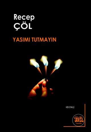 Yasımı Tutmayın - Recep Çöl | Yeni ve İkinci El Ucuz Kitabın Adresi