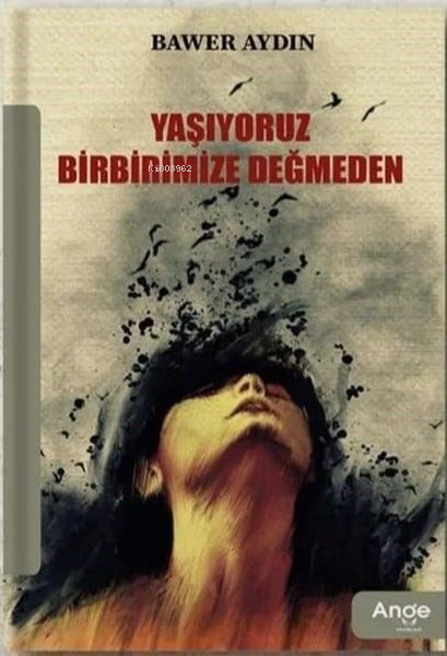 Yaşıyoruz Birbirimize Değmeden - Bawer Aydın | Yeni ve İkinci El Ucuz 