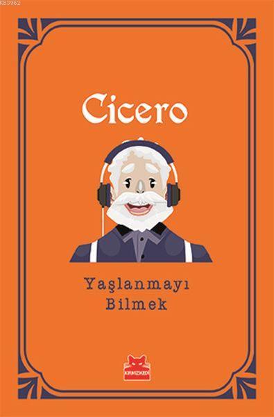 Yaşlanmayı Bilmek - Marcus Tullius Cicero | Yeni ve İkinci El Ucuz Kit