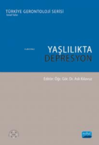 Yaşlılıkta Depresyon - Aslı Kılavuz | Yeni ve İkinci El Ucuz Kitabın A