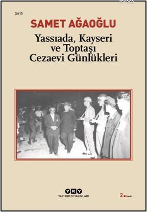 Yassıada, Kayseri ve Toptaşı Cezaevi Günlükleri - Samet Ağaoğlu | Yeni