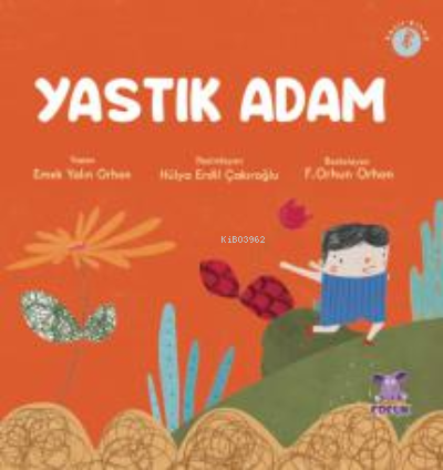 Yastık Adam - Emek Yalın Orhon | Yeni ve İkinci El Ucuz Kitabın Adresi