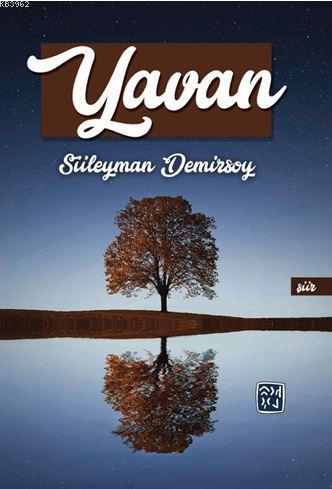 Yavan - Süleyman Demirsoy | Yeni ve İkinci El Ucuz Kitabın Adresi