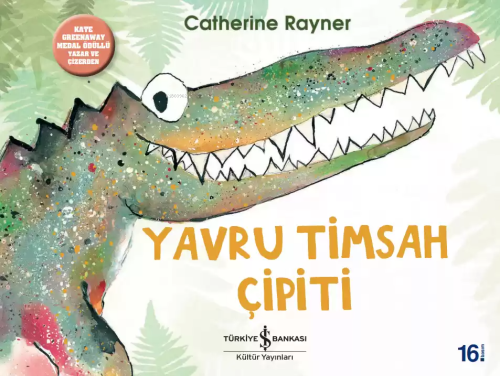 Yavru Timsah Çipiti - Catherine Rayner | Yeni ve İkinci El Ucuz Kitabı