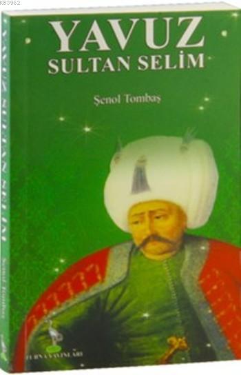 Yavuz Sultan Selim (Cep Boy) - Şenol Tombaş | Yeni ve İkinci El Ucuz K