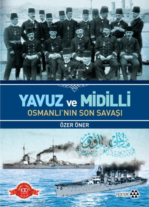 Yavuz ve Midilli Osmanlı'nın Son Savaşı - Özer Öner | Yeni ve İkinci E