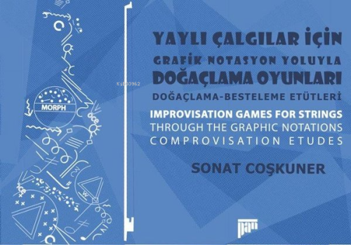 Yaylı Çalgılar İçin Grafik Notasyon Yoluyla Doğaçlama Oyunları - Sonat