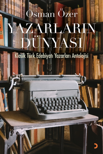 Yazarların Dünyası - Osman Özer | Yeni ve İkinci El Ucuz Kitabın Adres