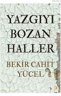 Yazgıyı Bozan Haller - Bekir Cahit Yücel | Yeni ve İkinci El Ucuz Kita