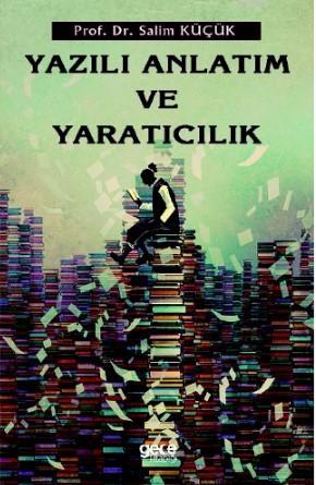 Yazılı Anlatım ve Yaratıcılık - Salim Küçük | Yeni ve İkinci El Ucuz K