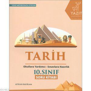 Yazıt Yayınları 10. Sınıf Tarih Soru Kitabı Yazıt - Ayhan Bayram | Yen