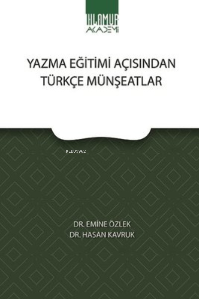 Yazma Eğitimi Açısından Türkçe Münşeatlar - Emine Özlek | Yeni ve İkin