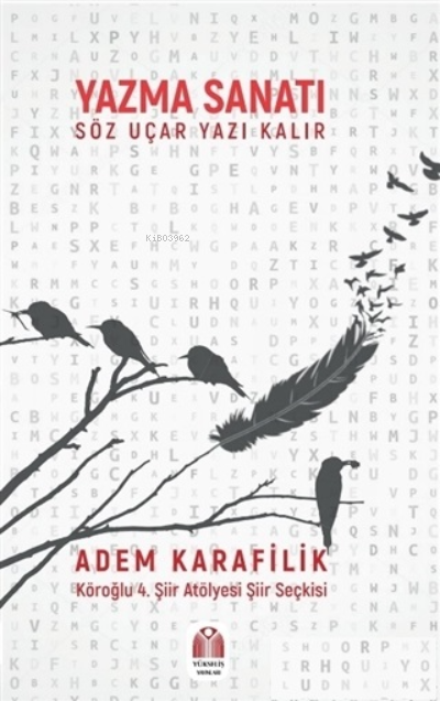 Yazma Sanatı Söz Uçar Yazı Kalır - Adem Karafilik | Yeni ve İkinci El 