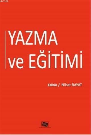 Yazma ve Eğitimi - Nihat Bayat | Yeni ve İkinci El Ucuz Kitabın Adresi