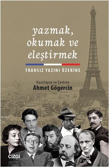 Yazmak, Okumak ve Eleştirmek - Ahmet Gögercin | Yeni ve İkinci El Ucuz